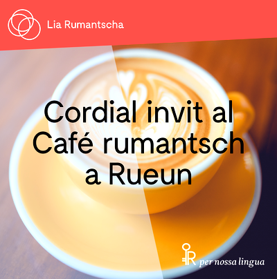Café rumantsch a Rueun