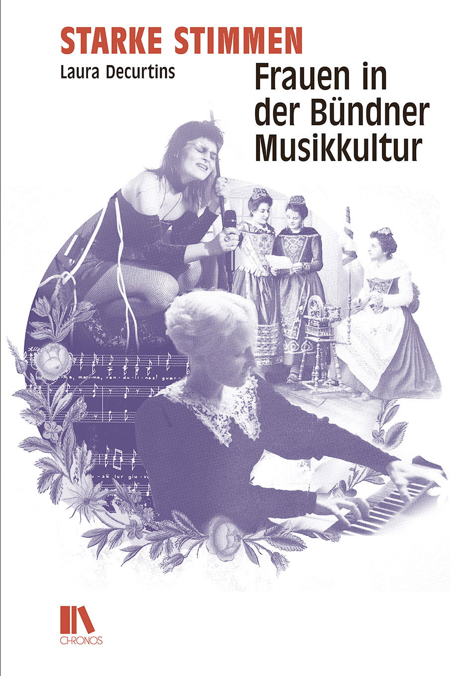 Referat da Laura Decurtins - Starke Stimmen. Frauen in der Bündner Musikkultur 